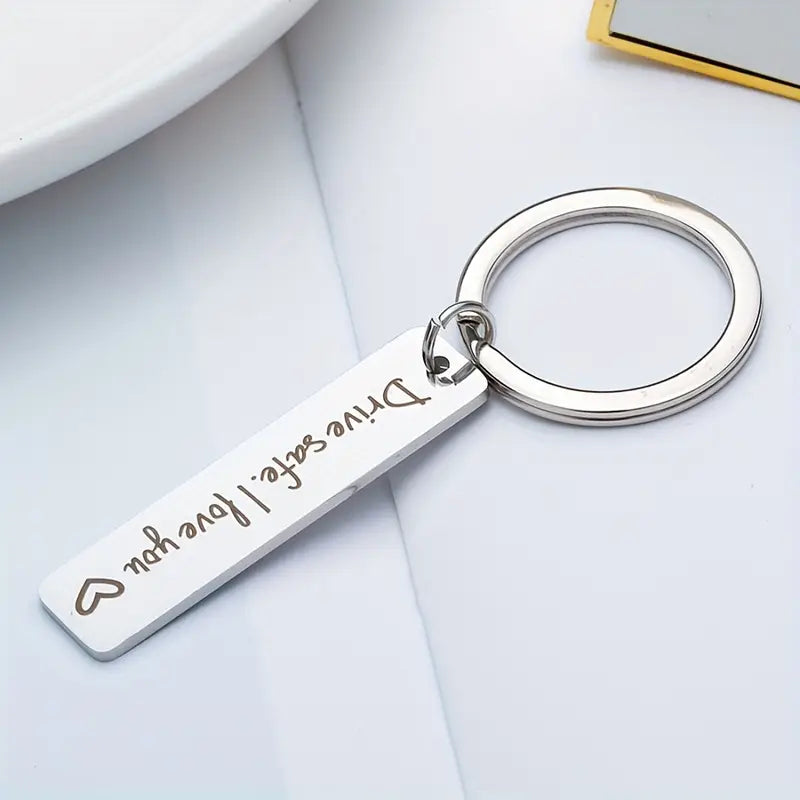 A Men's Stainless Steel Keychain Drive Safe I Love You Keychain