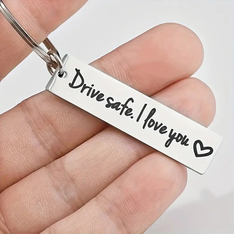 A Men's Stainless Steel Keychain Drive Safe I Love You Keychain