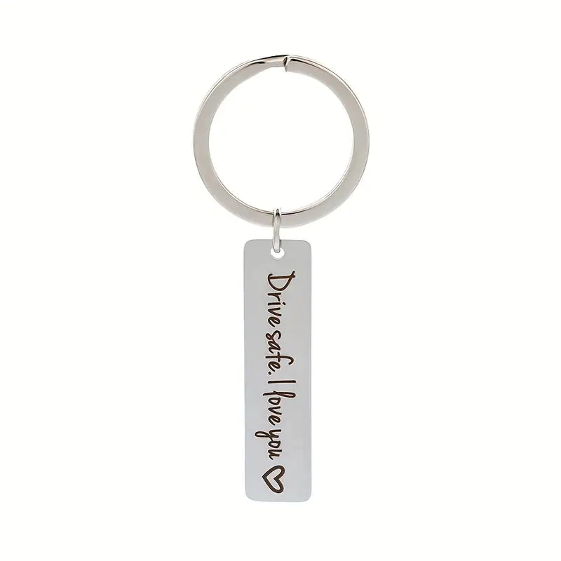 A Men's Stainless Steel Keychain Drive Safe I Love You Keychain